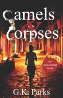 Camels and Corpses 0989195864 Book Cover