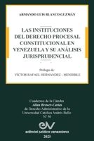 Las Instituciones del Derecho Prcesal Constitucional En Venezuela Y Su Análisis Jurisprudencial B0BTN6HMGM Book Cover