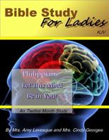 Philippians: Let This Mind Be in You! 0983300984 Book Cover