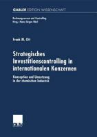 Strategisches Investitionscontrolling in Internationalen Konzernen: Konzeption Und Umsetzung in Der Chemischen Industrie 382447221X Book Cover