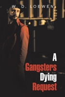 A Gangsters Dying Request 1663270090 Book Cover