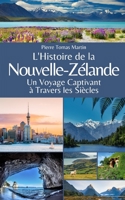 L'Histoire de la Nouvelle-Zélande: Un Voyage Captivant à Travers les Siècles B0C9SP2JLL Book Cover