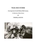 War and Storm: Growing Up in Western South Dakota 1499699964 Book Cover