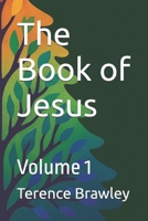 The Book of Jesus: Volume 1 B0GK5VPJFH Book Cover