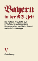 Die Parteien Kpd, Spd, Bvp in Verfolgung Und Widerstand 3486424017 Book Cover