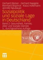 Sozialpolitik Und Soziale Lage in Deutschland: Band 2: Gesundheit, Familie, Alter Und Soziale Dienste 3531174789 Book Cover