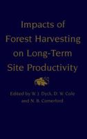 Impacts of Forest Harvesting on Long-term Site Productivity 0412583909 Book Cover