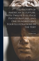 The history of American sculpture, 1017697353 Book Cover
