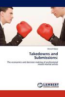 Takedowns and Submissions 3843383456 Book Cover