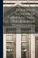 Descriptive Souvenir of Fairmount Park, Philadelphia, Pa (Classic Reprint) 101525005X Book Cover