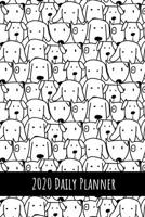 2020 Daily Planner: Black & white dogs; January 1, 2020 - December 31, 2020; 6 x 9 1676488073 Book Cover