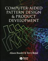 Computer-Aided Pattern Design and Product Development 1405102837 Book Cover