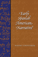 Early Spanish American Narrative 0292705662 Book Cover