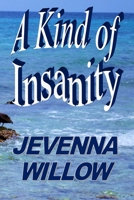 A Kind of Insanity 1983814784 Book Cover