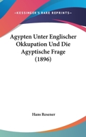 Agypten Unter Englischer Okkupation Und Die Agyptische Frage (1896) 1168084105 Book Cover