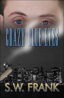 Crazy Blue Eyes 144895505X Book Cover
