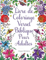 Livre de Coloriage Verset Biblique Pour Adultes: Un Livre Chrétien À Colorier 190856735X Book Cover