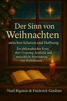 Der Sinn von Weihnachten: Zwischen Schatten und Hoffnung B0G2RQL6Q7 Book Cover