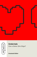 Undertale: Can a Game Give Hope? (Replay) 0226830802 Book Cover