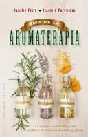 Guia de La Aromaterapia 8491111441 Book Cover