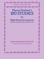 120 Studies for Right Hand Development (Classical Guitar Study) 0898981905 Book Cover