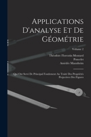 Applications D'analyse Et De Géométrie: Qui Ont Servi De Principal Fondement Au Traité Des Propriétés Projectives Des Figures; Volume 2 1018405550 Book Cover
