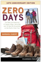 Zero Days: The Real Life Adventure of Captain Bligh, Nellie Bly, and 10-Year-Old Scrambler on the Pacific Crest 0899979939 Book Cover