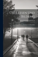 Über Lesen Und Bildung: Umschau Und Ratschläge 1022525956 Book Cover