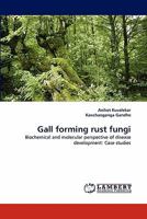 Gall forming rust fungi: Biochemical and molecular perspective of disease development: Case studies 3838392507 Book Cover