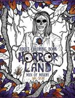 Adult Coloring Book Horror Land: Men of Misery 1943684715 Book Cover