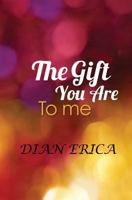 The Gift You Are To Me 1467966606 Book Cover