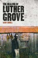 The Healing of Luther Grove 1908754028 Book Cover