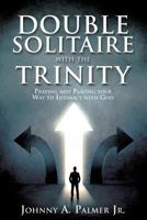 Double Solitaire with the Trinity 1545611602 Book Cover