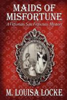 Maids of Misfortune 1449925030 Book Cover