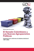 El Senado Colombiano y Las Nuevas Agrupaciones Politicas 3659010359 Book Cover