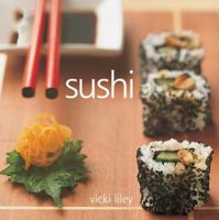 Sushi. Vicki Liley 1845432525 Book Cover
