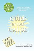 Cure in the Cause 0966733630 Book Cover