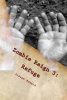 Zombie Reign 3: Refuge 1482609479 Book Cover