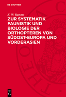 Zur Systematik Faunistik Und Biologie Der Orthopteren Von Südost-Europa Und Vorderasien 311273002X Book Cover