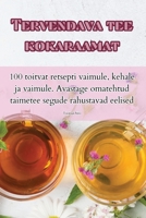 Tervendava tee kokaraamat 1835517676 Book Cover