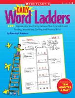 Daily Word Ladders: Grades 1-2: 150+ Reproducible Word Study Lessons That Help Kids Boost Reading, Vocabulary, Spelling and Phonics Skills! 0545074762 Book Cover