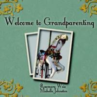 Welcome To Grandparenting 1624197558 Book Cover