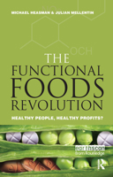 The Functional Foods Revolution: Healthy People, Healthy Profits? 1853836877 Book Cover