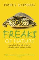 Freaks of Nature: What Anomalies Tell Us About Development and Evolution 0199736189 Book Cover