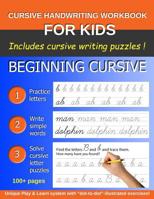 Cursive Handwriting Workbook for Kids: Beginning Cursive helps children learn the cursive alphabet and form short words. 1079783288 Book Cover