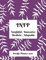 INFP Weekly Planner: 2020 INFP Myers Briggs Personality Weekly Organizer With Vision Diary 1708570918 Book Cover