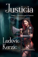 Justicia: Tome 1: Les premiers pas à Camora. B08RR5ZBGV Book Cover