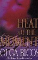 Heat Of The Moment (Zebra Romantic Suspense) 1628155639 Book Cover