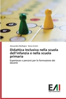 Didattica Inclusiva nella scuola dell'infanzia e nella scuola primaria 620084092X Book Cover