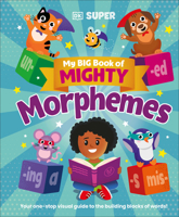 My Big Book of Mighty Morphemes B0DT2PGST5 Book Cover